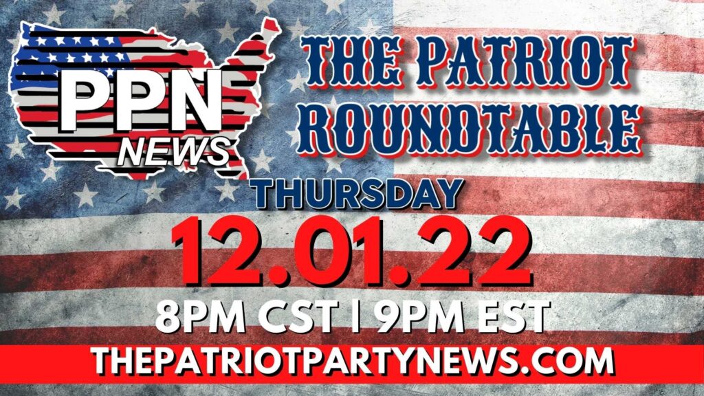 12-01-22-ppn-at-8pm-cst-9pm-est-ppn-truth-the-patriot-party-news